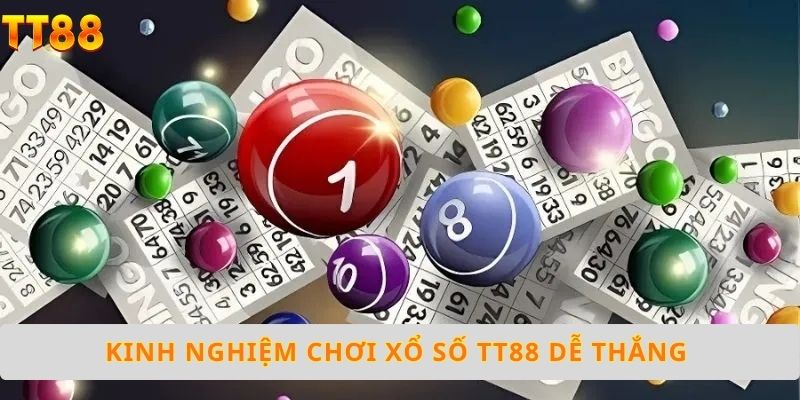 Kinh nghiệm cho người chơi xổ số có tỉ lệ thắng cao