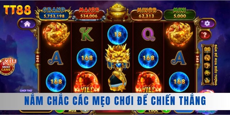 Nắm chắc các mẹo chơi để chiến thắng 